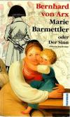 Arx, Marie Barmettler oder Der sinn.jpg