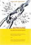 Eglin, Die Befreiung aus den Krankheitsfallen