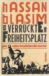 Blasim, Der verrückte vom Freiheitsplatz und andere Geschichten über den Irak