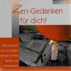 Zen Gedanken für dich!.